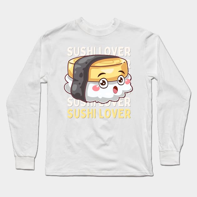 Sushi lover Cute Kawaii I love Sushi Life is better eating sushi ramen Chinese food addict Long Sleeve T-Shirt by BoogieCreates